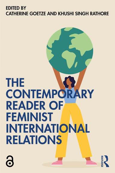 Catherine Goetze, Khushi Singh Rathore - Contemporary Reader of Feminist International Relations, Häftad