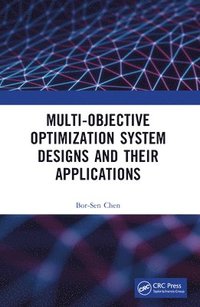 bokomslag Multi-Objective Optimization System Designs and Their Applications