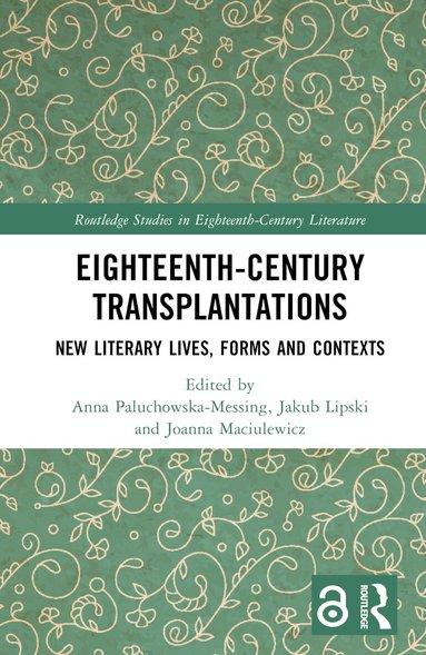 Anna Paluchowska-Messing, Jakub Lipski, Joanna Maciulewicz - Eighteenth-Century Transplantations, Inbunden