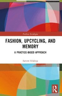 bokomslag Fashion, Upcycling, and Memory