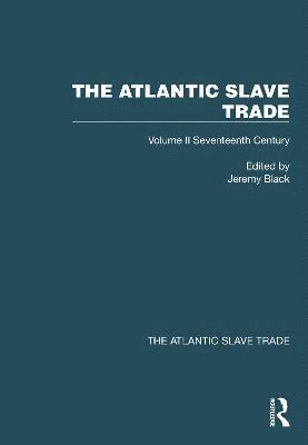 Jeremy Black, UK) Black, Jeremy (University of Exeter - Atlantic Slave Trade, Inbunden