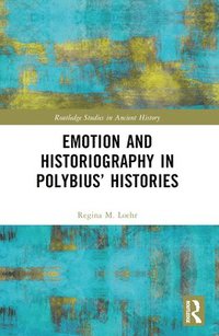 bokomslag Emotion and Historiography in Polybius Histories