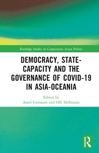 bokomslag Democracy, State Capacity and the Governance of COVID-19 in Asia-Oceania