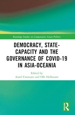 Aurel Croissant, Olli Hellmann, Germany) Croissant, Aurel (University of Heidelberg - Democracy, State Capacity and the Governance of COVID-19 in Asia-Oceania, Häftad