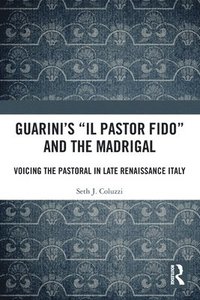 bokomslag Guarini's 'Il pastor fido' and the Madrigal