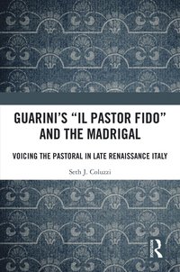 bokomslag Guarini's 'Il pastor fido' and the Madrigal