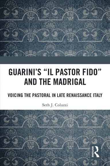 bokomslag Guarini's 'Il pastor fido' and the Madrigal