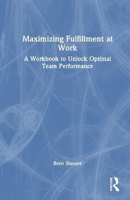 Maximizing Fulfillment at Work 1