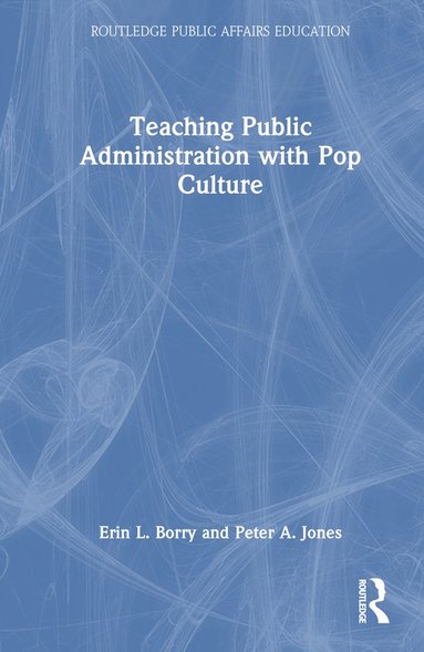 bokomslag Teaching Public Administration with Pop Culture