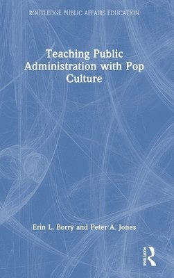 Teaching Public Administration with Pop Culture 1