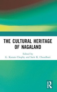 bokomslag The Cultural Heritage of Nagaland