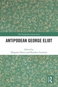 bokomslag Antipodean George Eliot