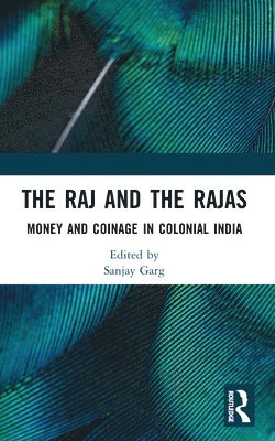 bokomslag The Raj and the Rajas