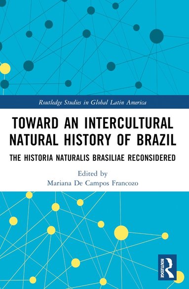 bokomslag Toward an Intercultural Natural History of Brazil