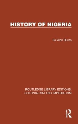 Sir Alan Burns, Alan Burns - History of Nigeria, Inbunden