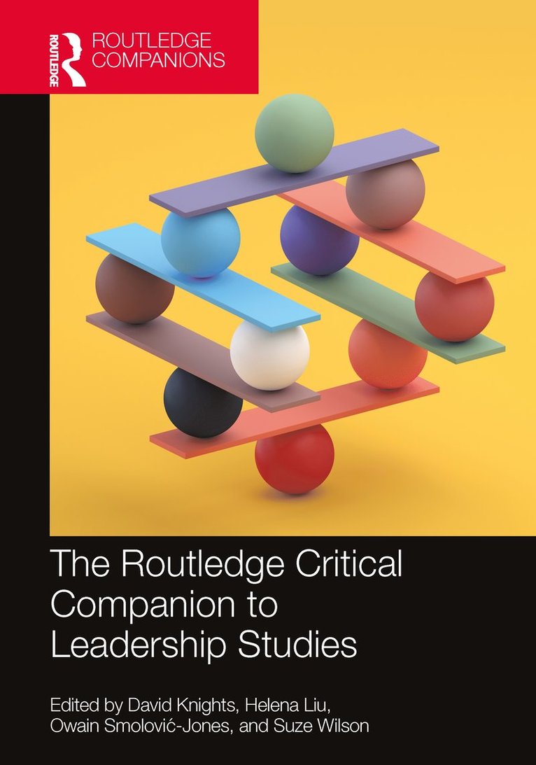 David Knights, Helena Liu, Owain Smolović-Jones, Suze Wilson, Owain Smolovic-Jones, Owain Smolovi¿-Jones - Routledge Critical Companion to Leadership Studies, Inbunden