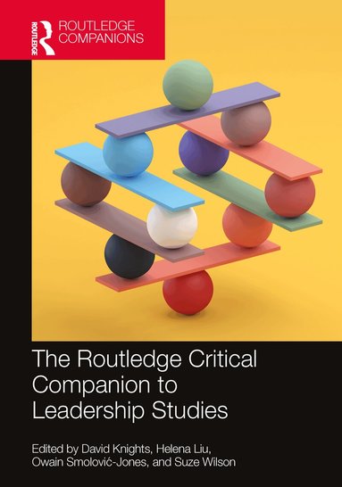 David Knights, Helena Liu, Owain Smolović-Jones, Suze Wilson - Routledge Critical Companion to Leadership Studies, Häftad