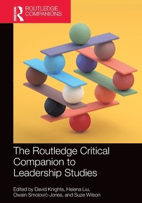 David Knights, Helena Liu, Owain Smolović-Jones, Suze Wilson - Routledge Critical Companion to Leadership Studies, Häftad