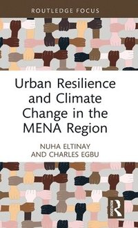 bokomslag Urban Resilience and Climate Change in the MENA Region