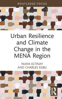 bokomslag Urban Resilience and Climate Change in the MENA Region