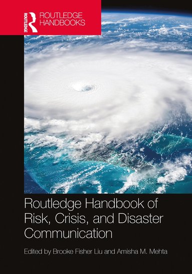 bokomslag Routledge Handbook of Risk, Crisis, and Disaster Communication