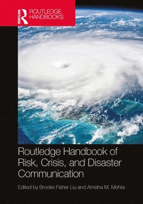 Routledge Handbook of Risk, Crisis, and Disaster Communication 1