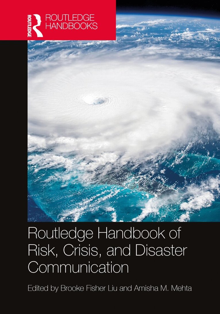 Brooke Fisher Liu, Amisha M. Mehta - Routledge Handbook of Risk, Crisis, and Disaster Communication, Häftad. Tillgänglighet: Lägg i varukorg