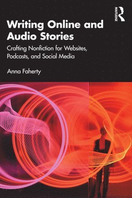 Anna Faherty - Writing Online and Audio Stories, Häftad