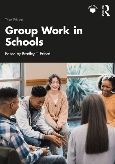 Bradley T. Erford - Group Work in Schools, Häftad