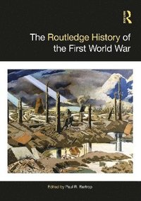 bokomslag The Routledge History of the First World War