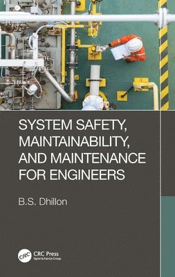 System Safety, Maintainability, and Maintenance for Engineers 1