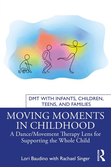Lori Baudino, Rachael Singer - Moving Moments in Childhood, Häftad