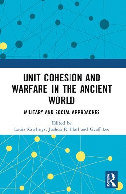 bokomslag Unit Cohesion and Warfare in the Ancient World