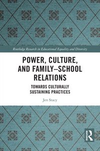 bokomslag Power, Culture, and FamilySchool Relations