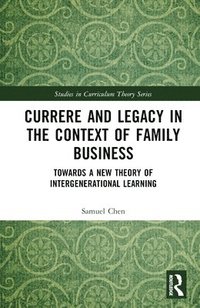 bokomslag Currere and Legacy in the Context of Family Business