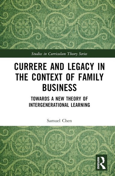 bokomslag Currere and Legacy in the Context of Family Business