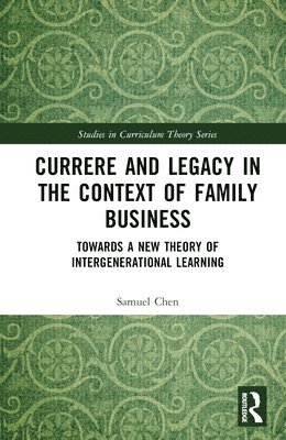 Currere and Legacy in the Context of Family Business 1