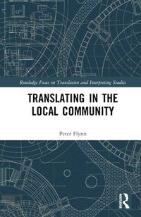 bokomslag Translating in the Local Community