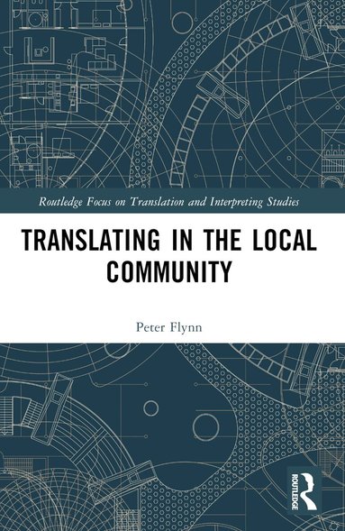 Peter Flynn - Translating in the Local Community, Häftad