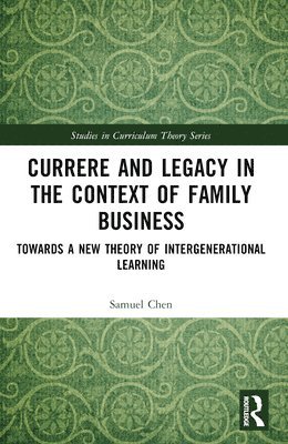 bokomslag Currere and Legacy in the Context of Family Business