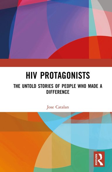 Jose Catalan - HIV Protagonists, Inbunden