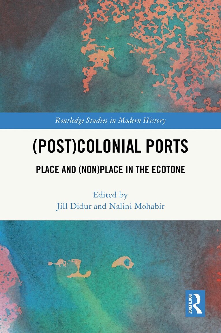 Jill Didur, Nalini Mohabir - (Post)Colonial Ports, Häftad