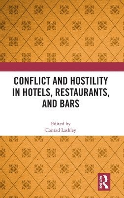 bokomslag Conflict and Hostility in Hotels, Restaurants, and Bars