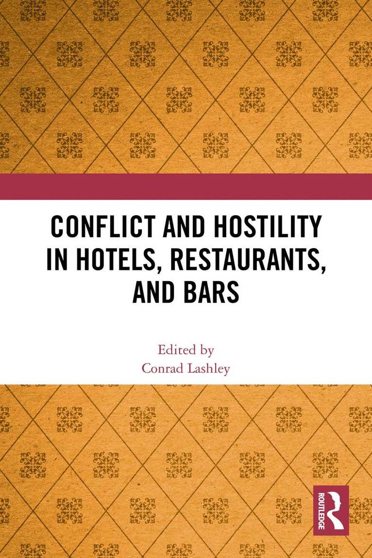 Conrad Lashley - Conflict and Hostility in Hotels, Restaurants, and Bars, Häftad