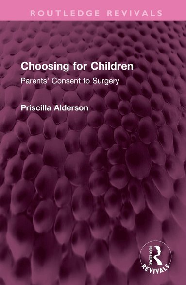 Priscilla Alderson - Choosing for Children, Inbunden