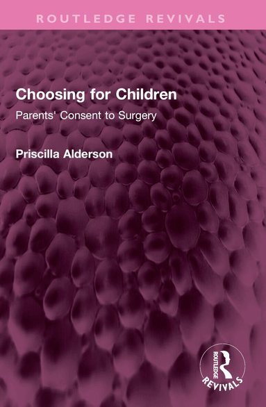 Priscilla Alderson - Choosing for Children, Häftad