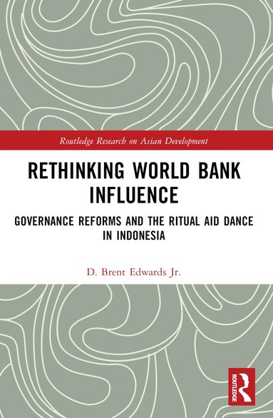 D. Brent Edwards Jr. - Rethinking World Bank Influence, Häftad