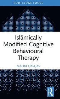 bokomslag Islmically Modified Cognitive Behavioural Therapy