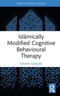bokomslag Isl?mically Modified Cognitive Behavioural Therapy