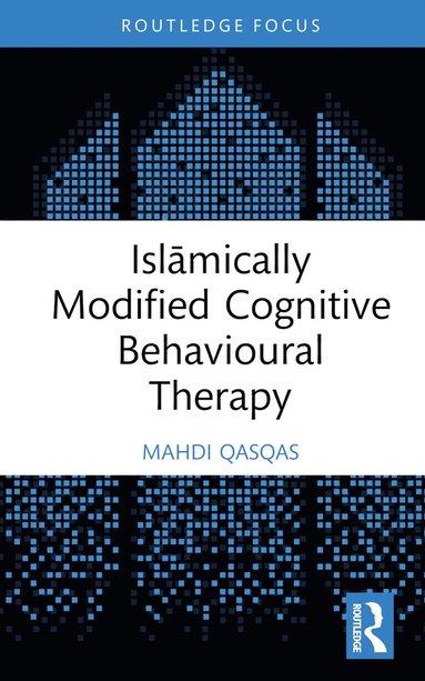 bokomslag Islmically Modified Cognitive Behavioural Therapy